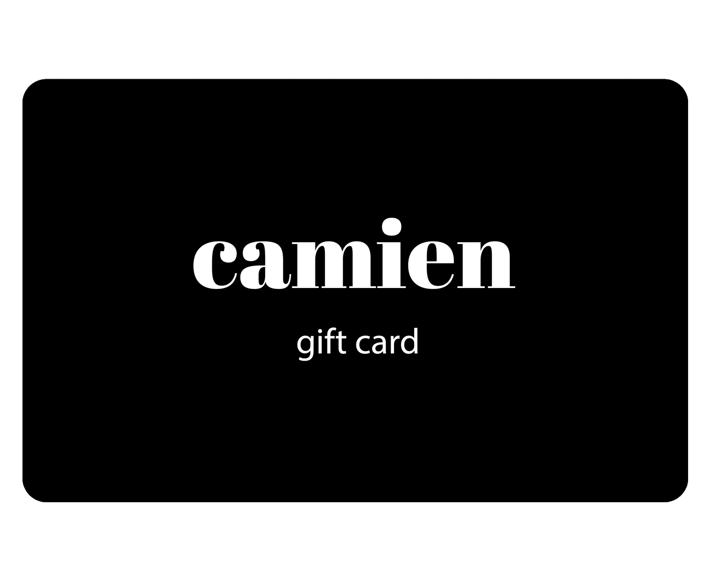 Camien Gift Card